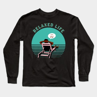 Relaxed Life, Laidback and Chill Beachlife Long Sleeve T-Shirt